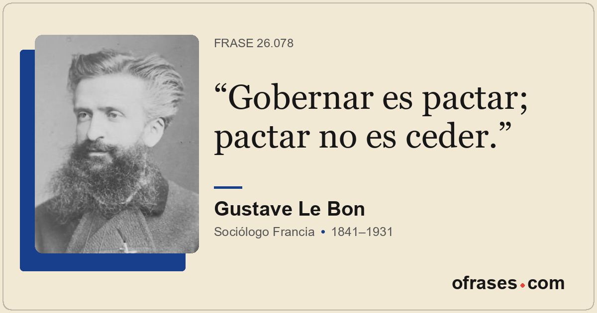 Gobernar es pactar; pactar no es ceder.