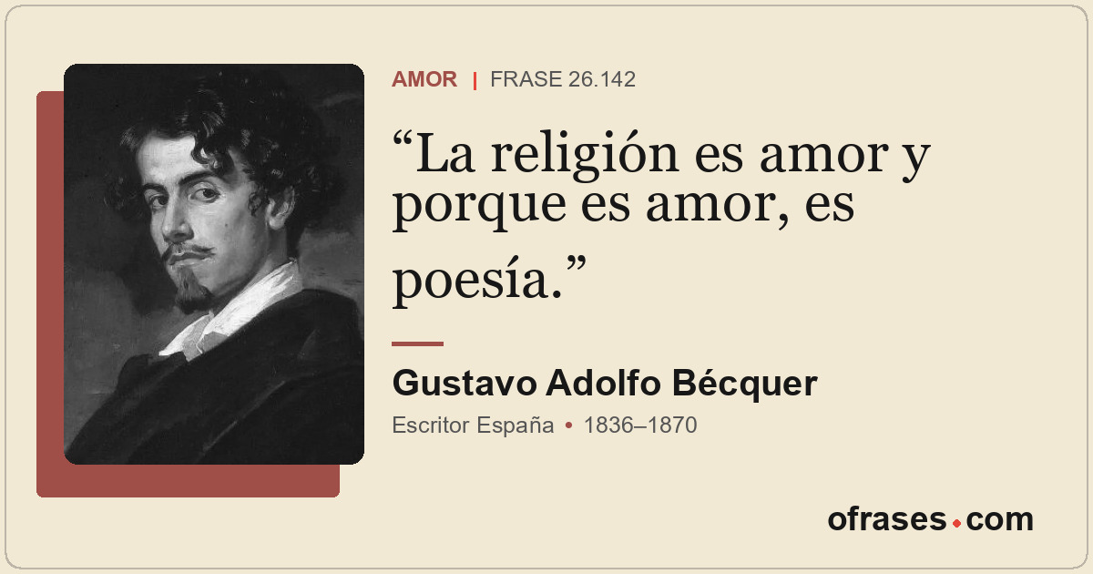 La religión es amor y porque es amor, es poesía.