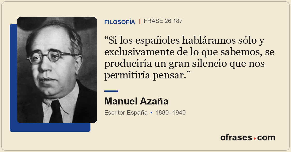 Si los españoles habláramos sólo y exclusivamente de lo que sabemos, se producir...