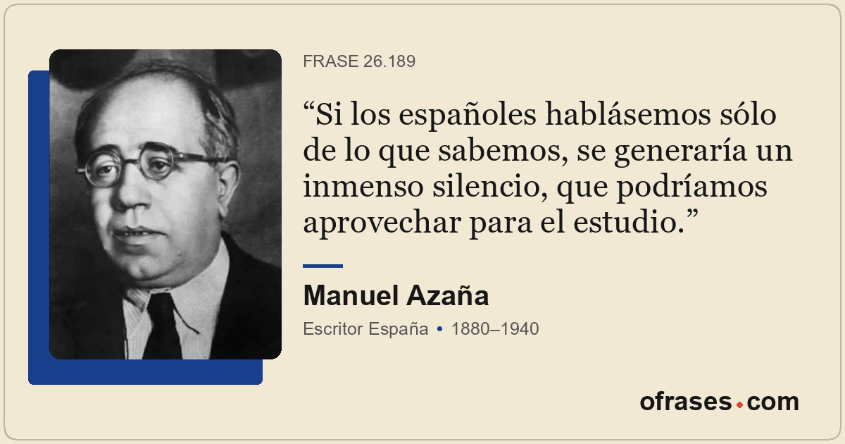 Si los españoles hablásemos sólo de lo que sabemos, se generaría un inmenso sile...