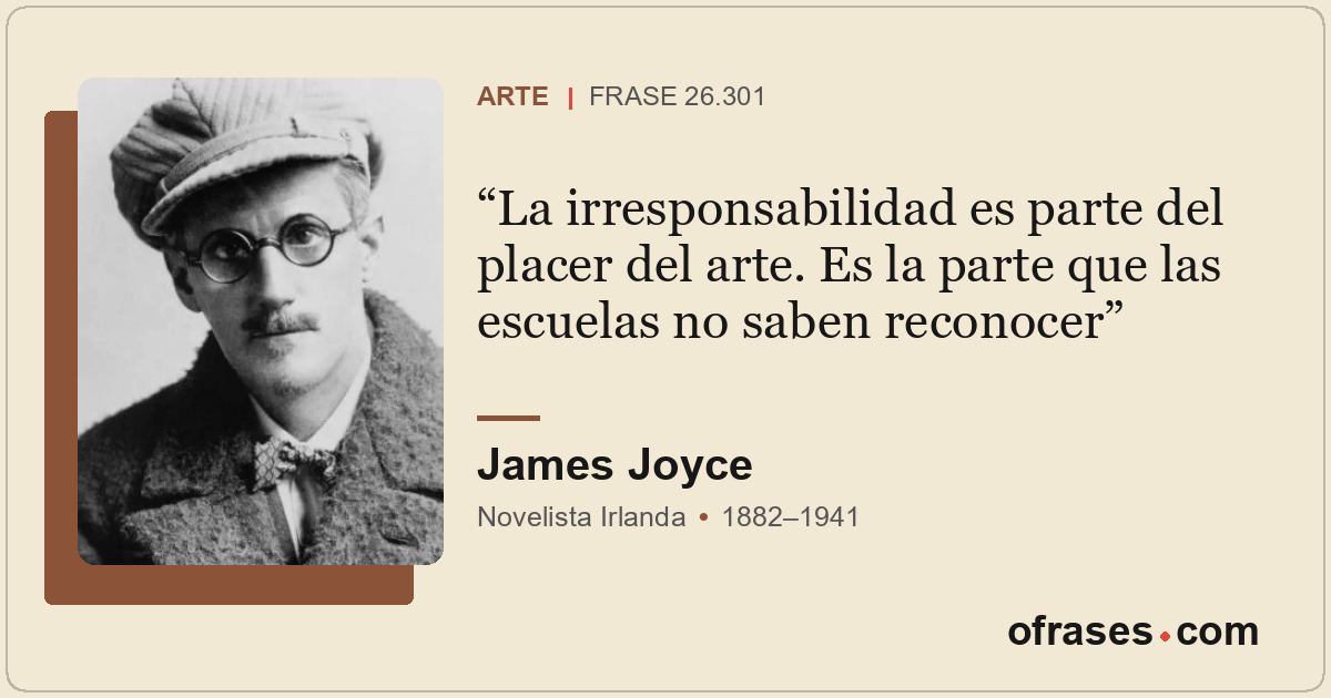 La irresponsabilidad es parte del placer del arte. Es la parte que las escuelas...