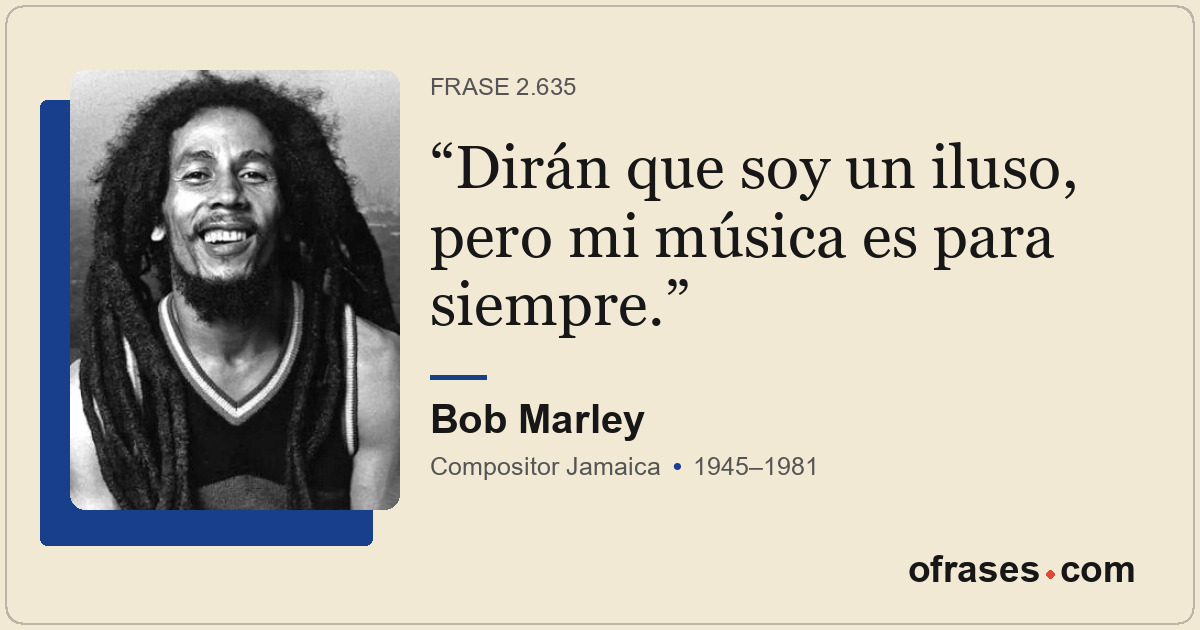 Dirán que soy un iluso, pero mi música es para siempre.