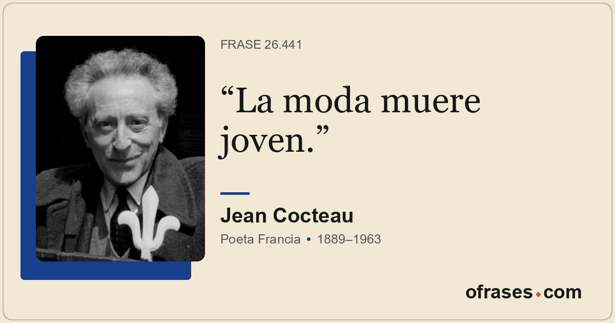 La moda muere joven.