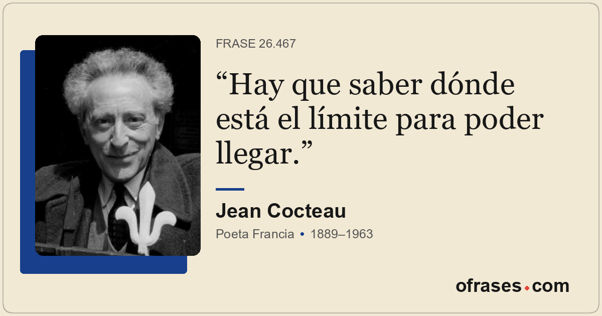 Hay que saber dónde está el límite para poder llegar.
