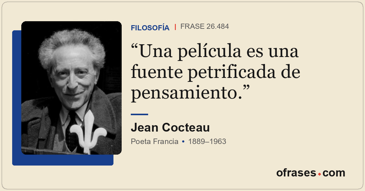Una película es una fuente petrificada de pensamiento.