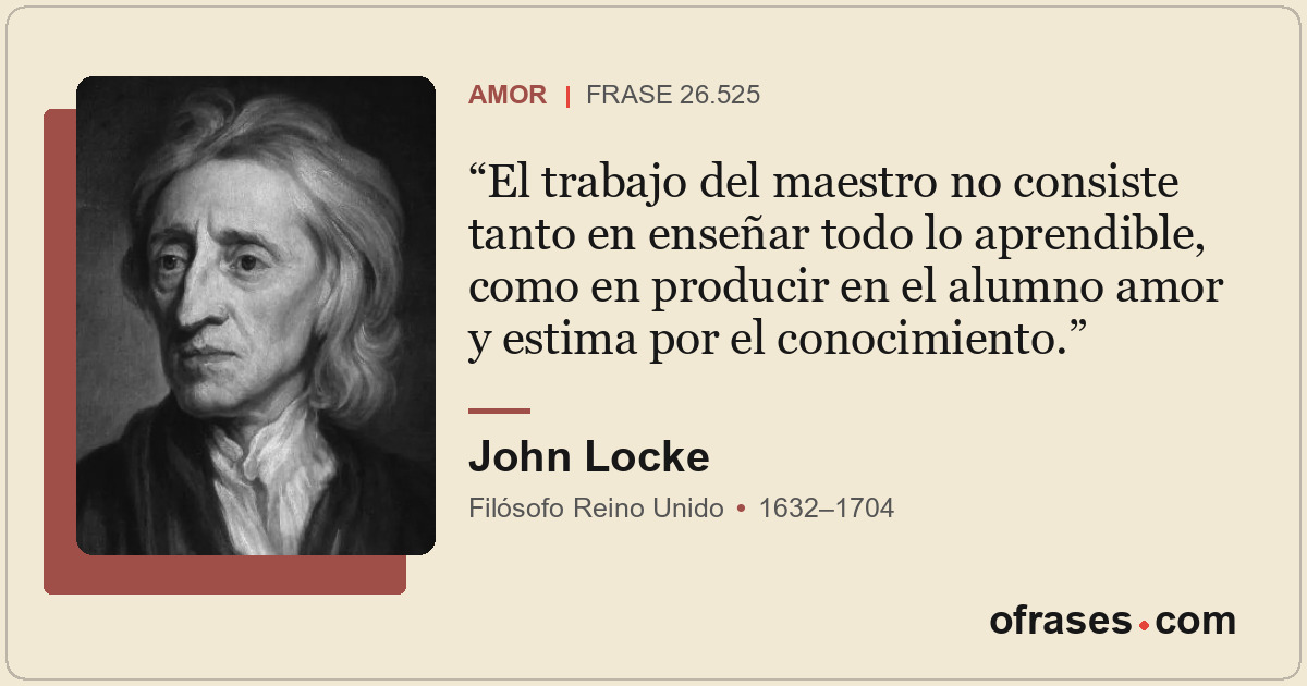 El trabajo del maestro no consiste tanto en enseñar todo lo aprendible, como en...