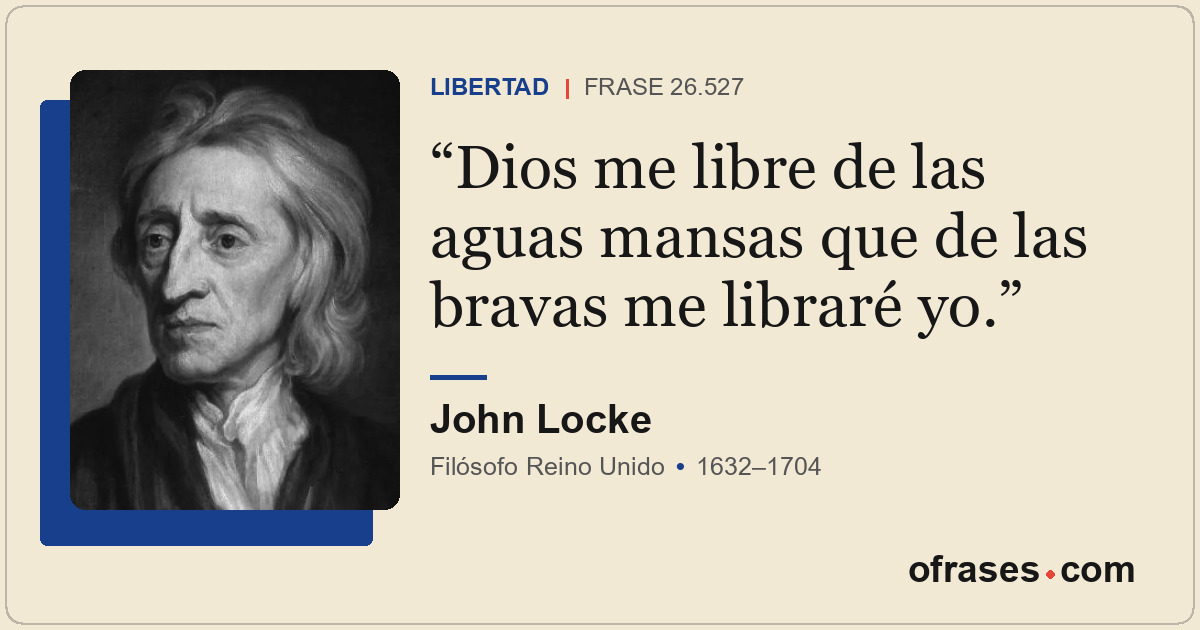 Dios me libre de las aguas mansas que de las bravas me libraré yo.