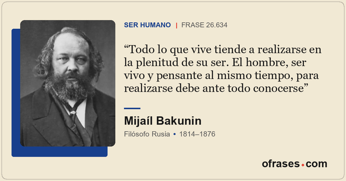 Todo lo que vive tiende a realizarse en la plenitud de su ser. El hombre, ser vi...
