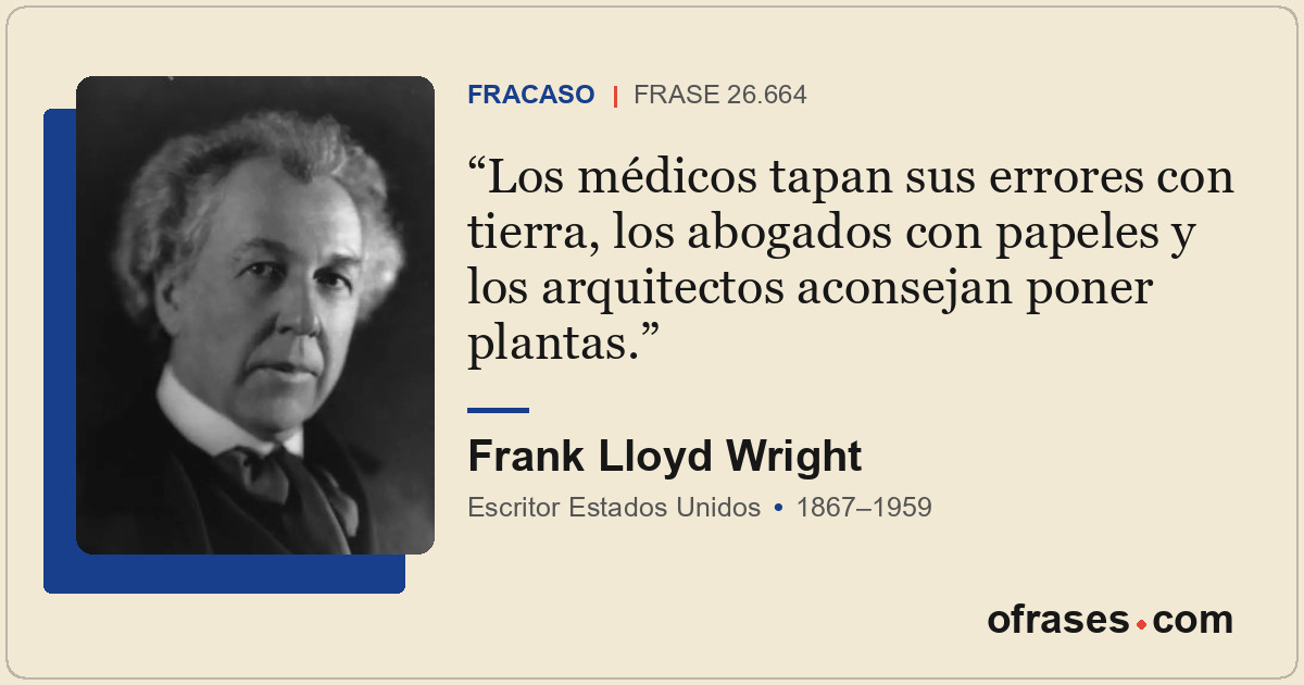 Los médicos tapan sus errores con tierra, los abogados con papeles y los arquite...
