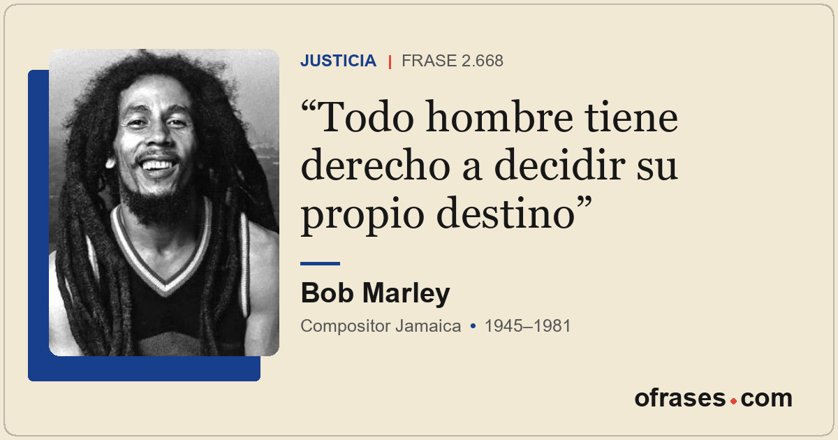 Todo hombre tiene derecho a decidir su propio destino