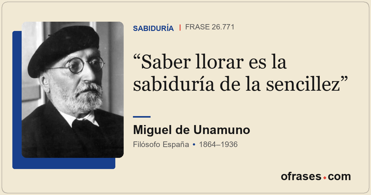 Saber llorar es la sabiduría de la sencillez