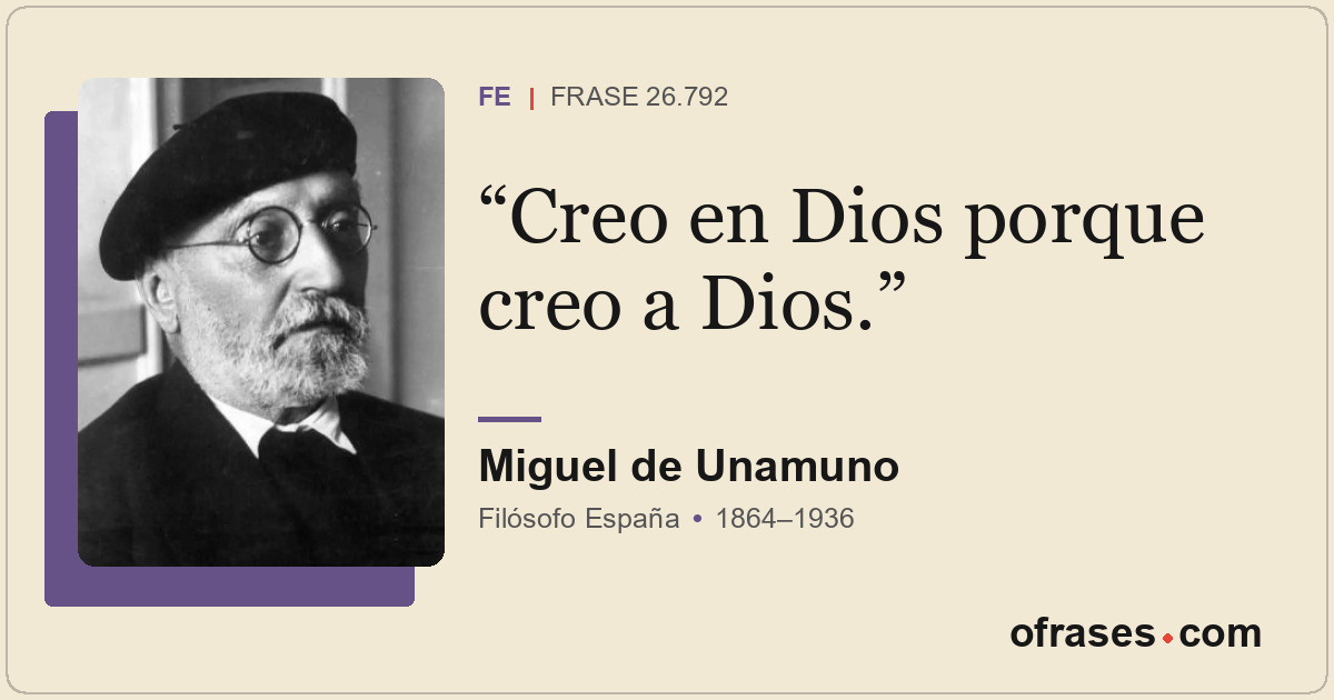 Creo en Dios porque creo a Dios.