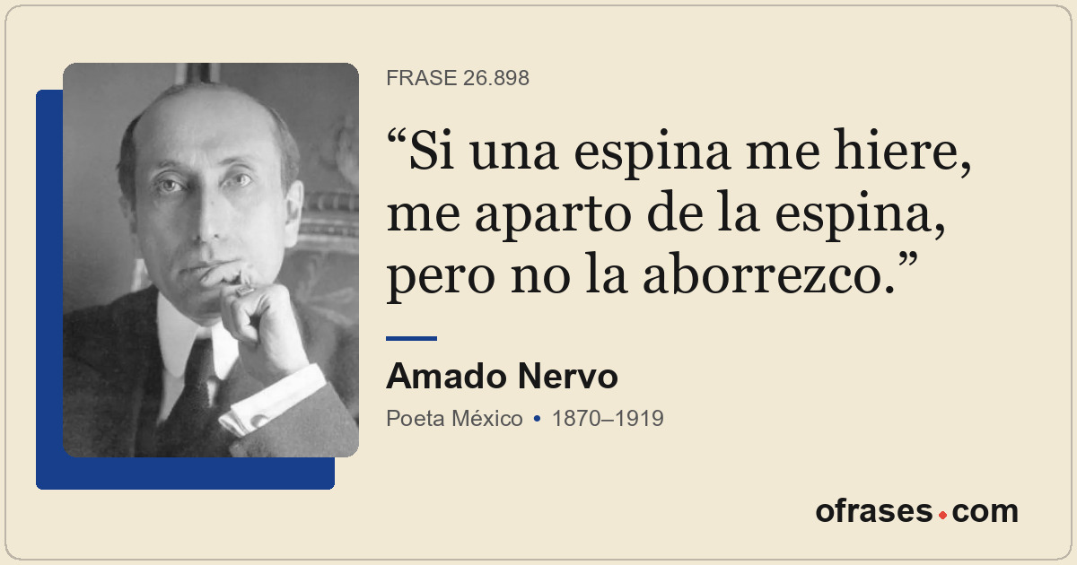Si una espina me hiere, me aparto de la espina, pero no la aborrezco.