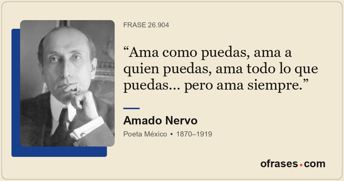 Ama como puedas, ama a quien puedas, ama todo lo que puedas... pero ama siempre.