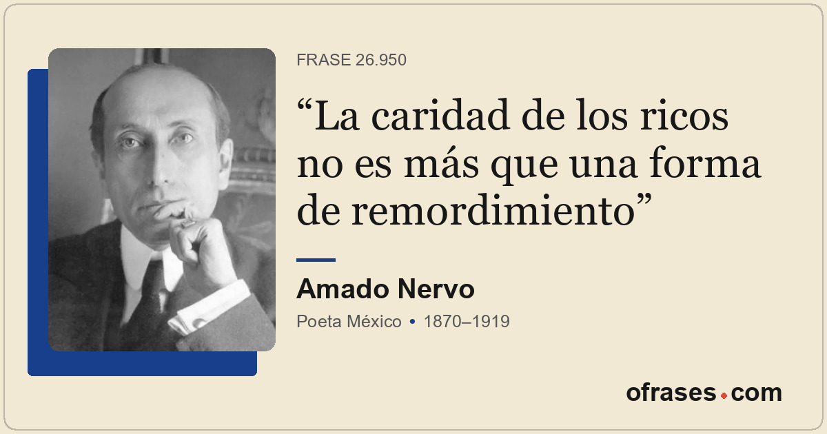 La caridad de los ricos no es más que una forma de remordimiento