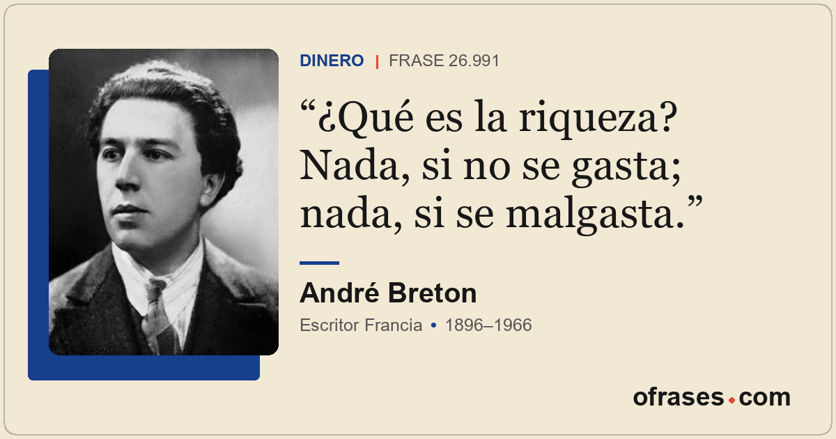 ¿Qué es la riqueza? Nada, si no se gasta; nada, si se malgasta.