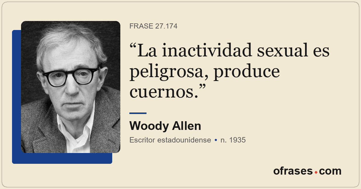 La inactividad sexual es peligrosa, produce cuernos.