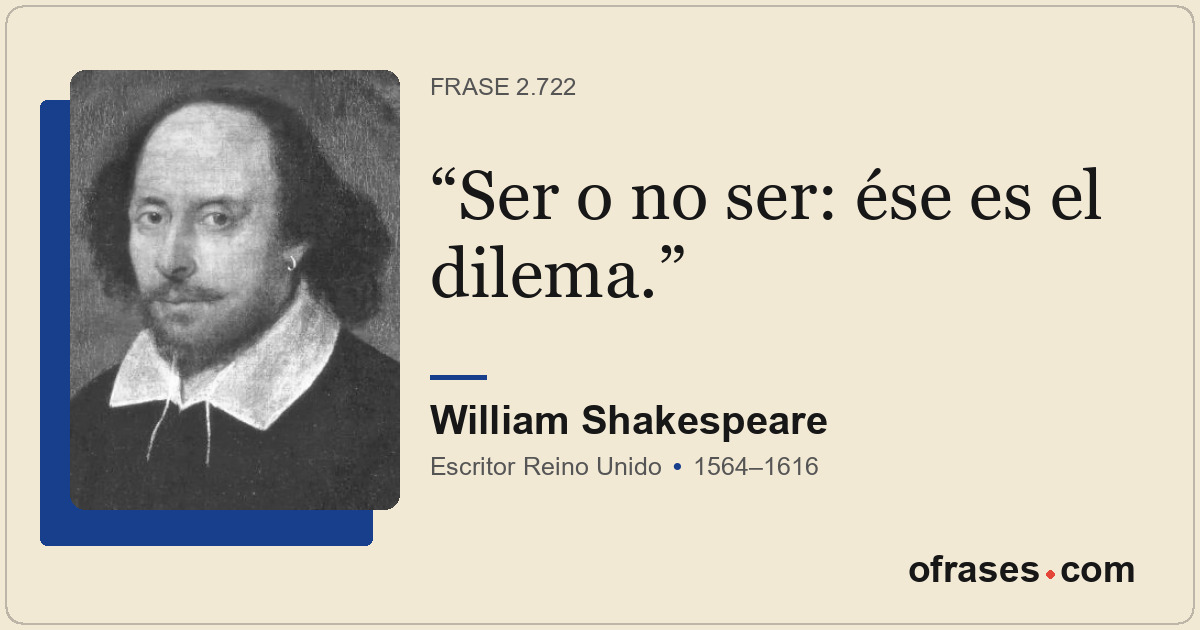 Ser o no ser: ése es el dilema.