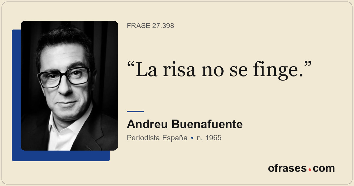 La risa no se finge.