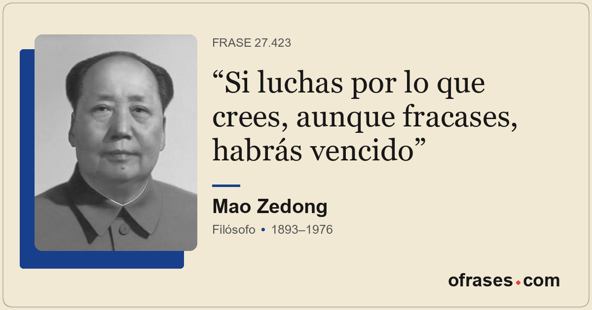 Si luchas por lo que crees, aunque fracases, habrás vencido