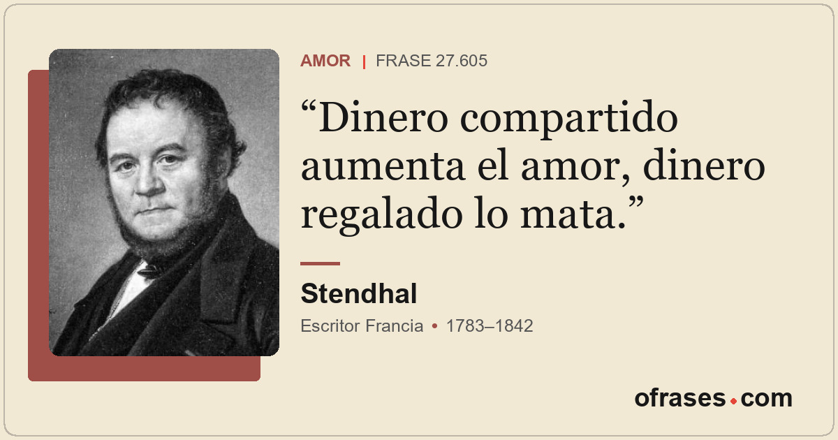 Dinero compartido aumenta el amor, dinero regalado lo mata.
