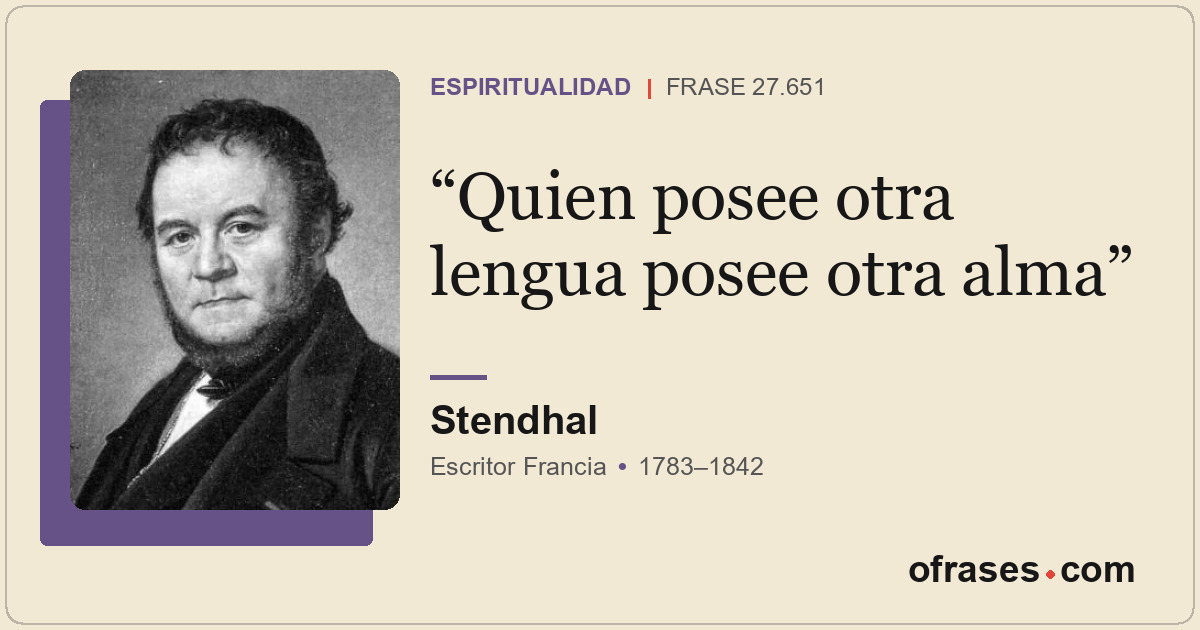 Quien posee otra lengua posee otra alma