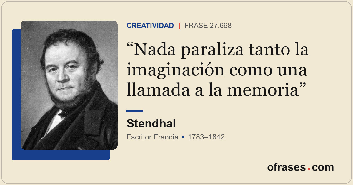 Nada paraliza tanto la imaginación como una llamada a la memoria