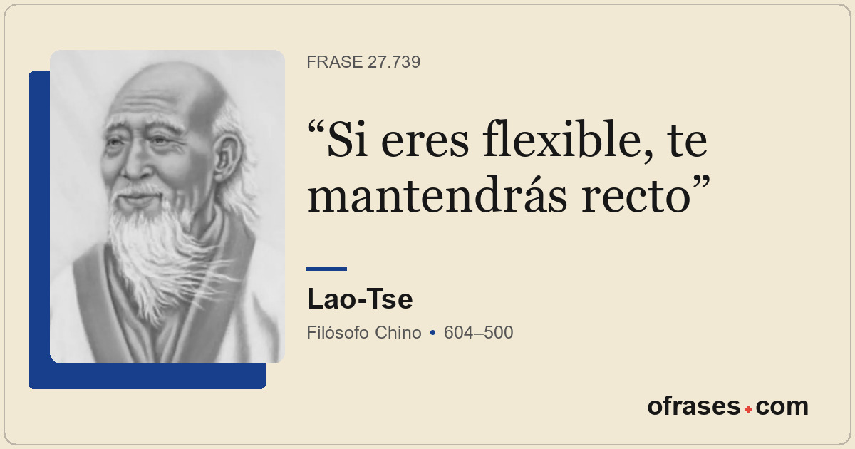 Si eres flexible, te mantendrás recto