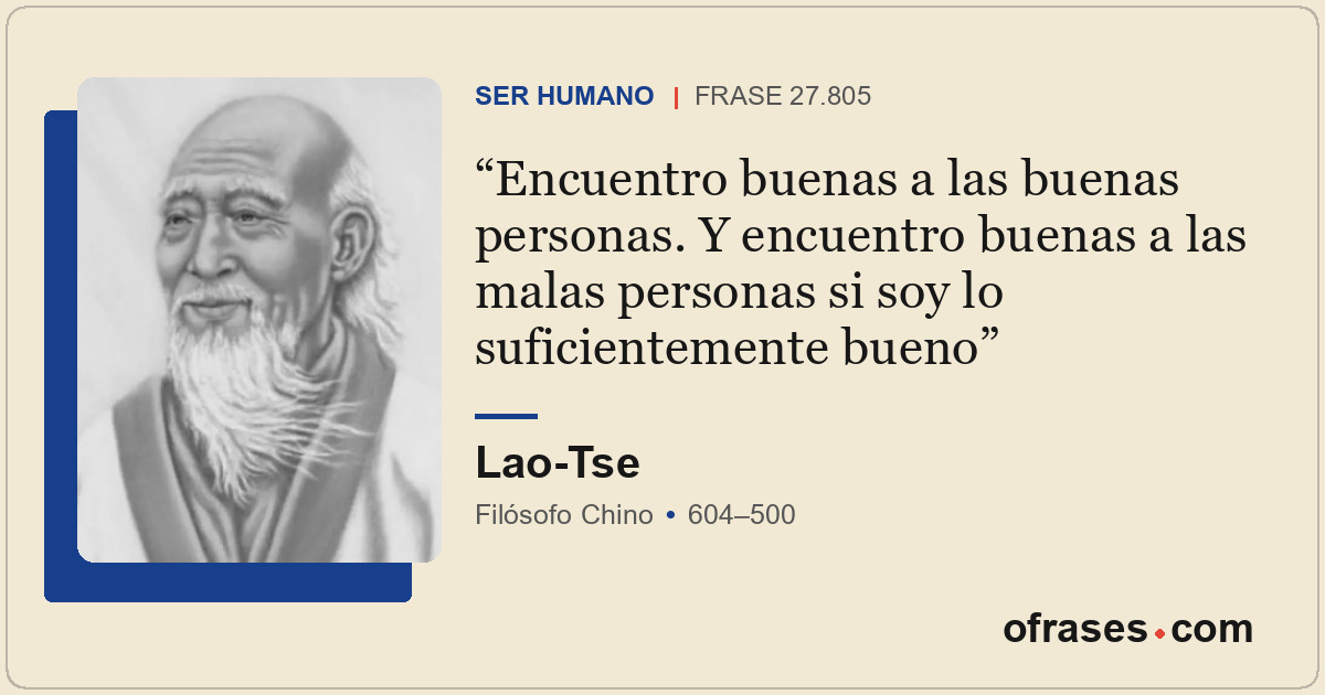 Encuentro buenas a las buenas personas. Y encuentro buenas a las malas personas...
