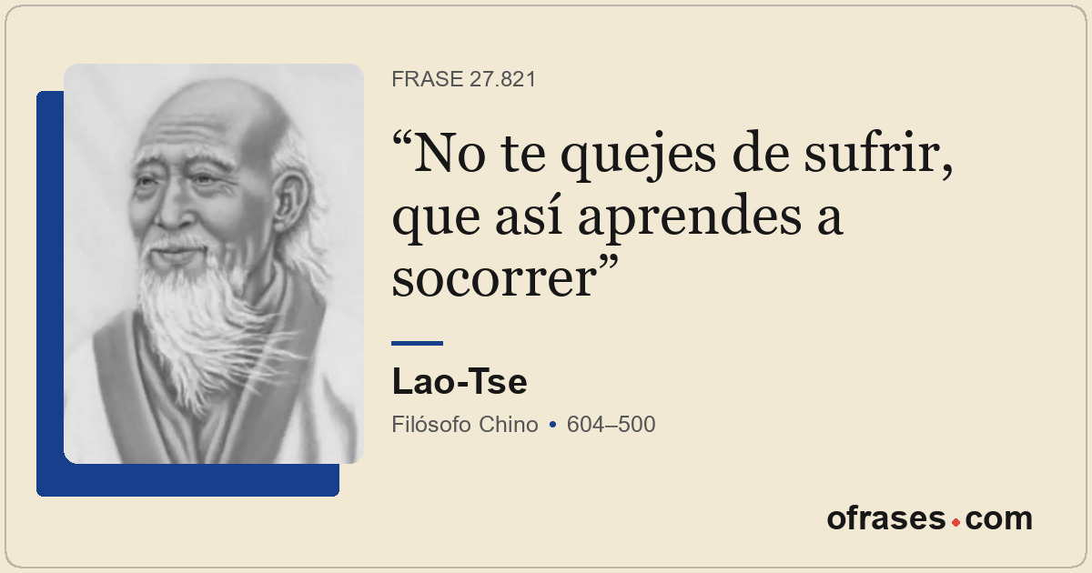 No te quejes de sufrir, que así aprendes a socorrer