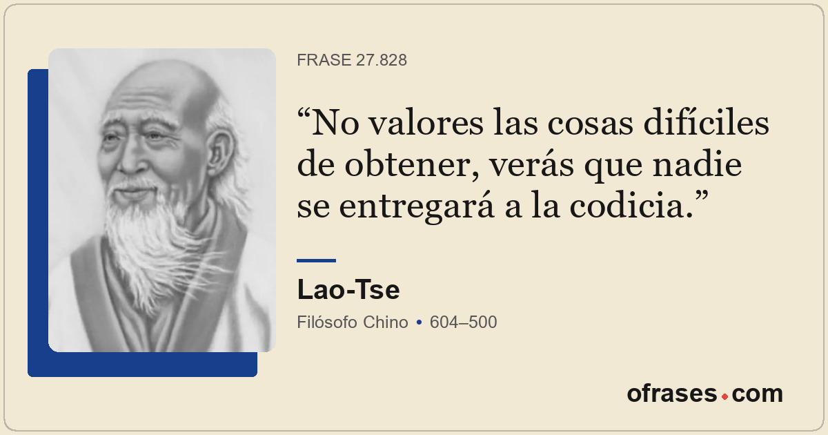 No valores las cosas difíciles de obtener, verás que nadie se entregará a la cod...