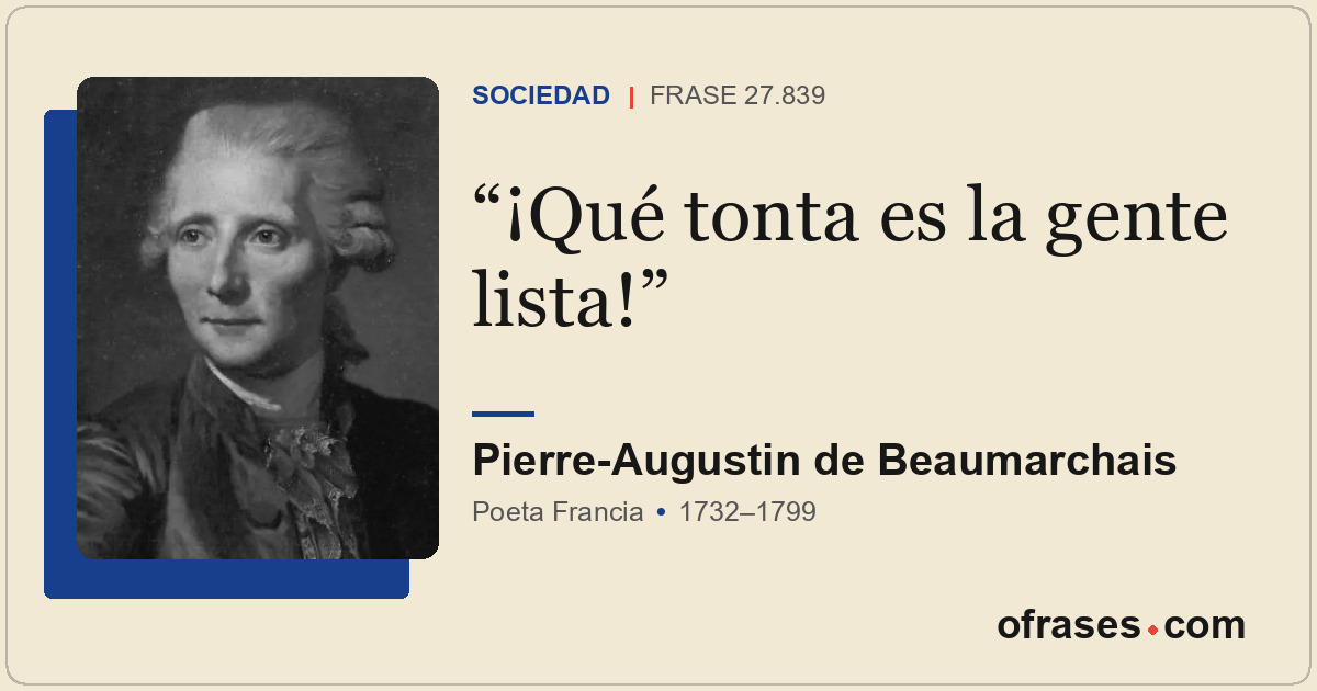 ¡Qué tonta es la gente lista!