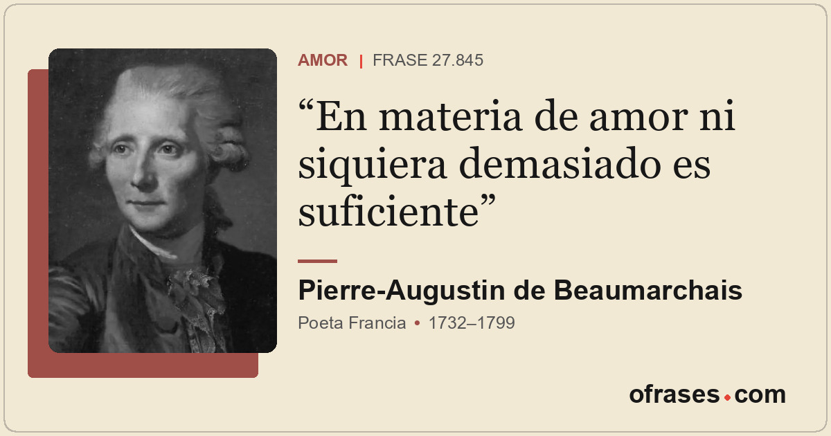 En materia de amor ni siquiera demasiado es suficiente
