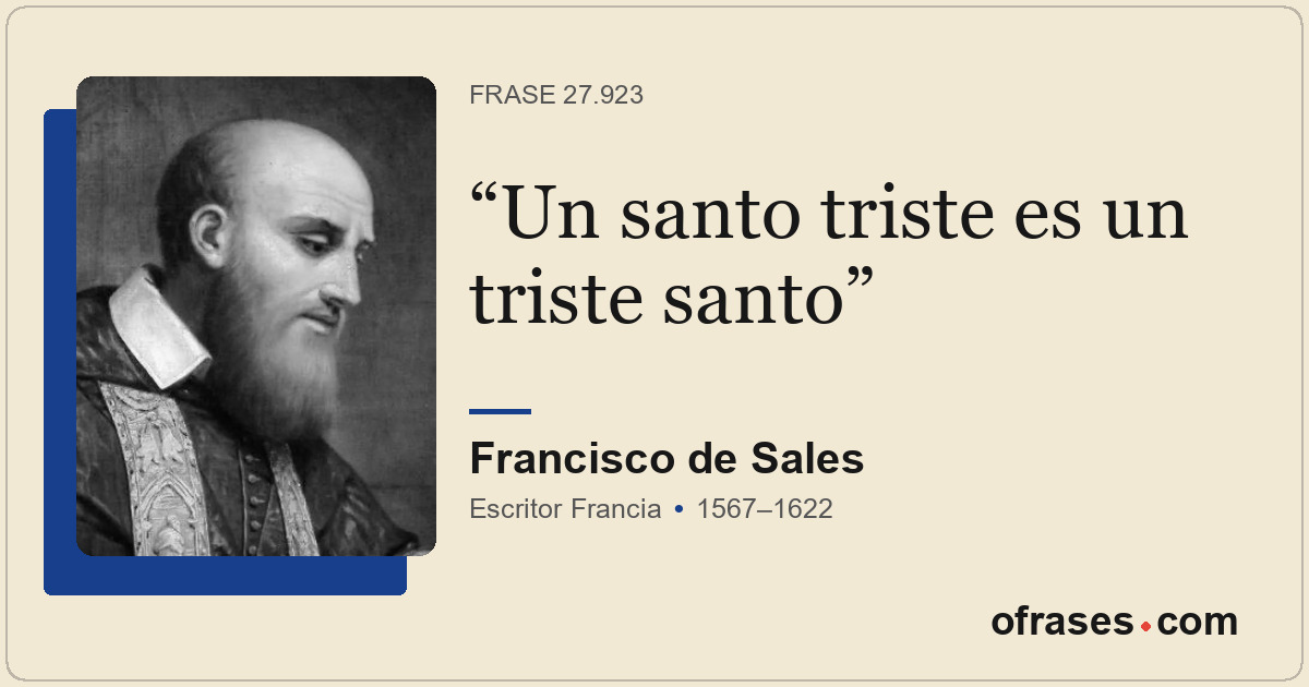 Un santo triste es un triste santo