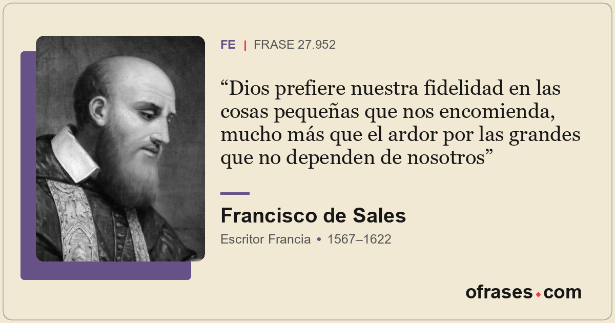 Dios prefiere nuestra fidelidad en las cosas pequeñas que nos encomienda, mucho...