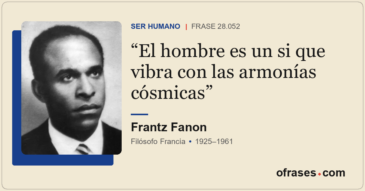 El hombre es un si que vibra con las armonías cósmicas