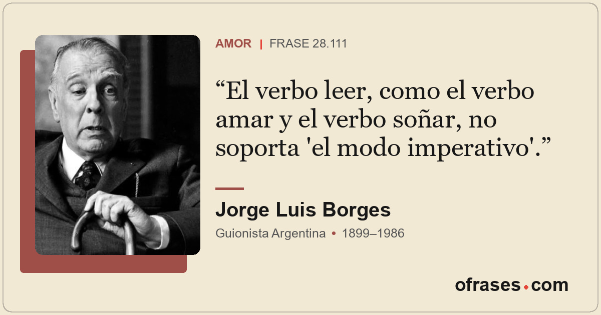 El verbo leer, como el verbo amar y el verbo soñar, no soporta 'el modo imperati...
