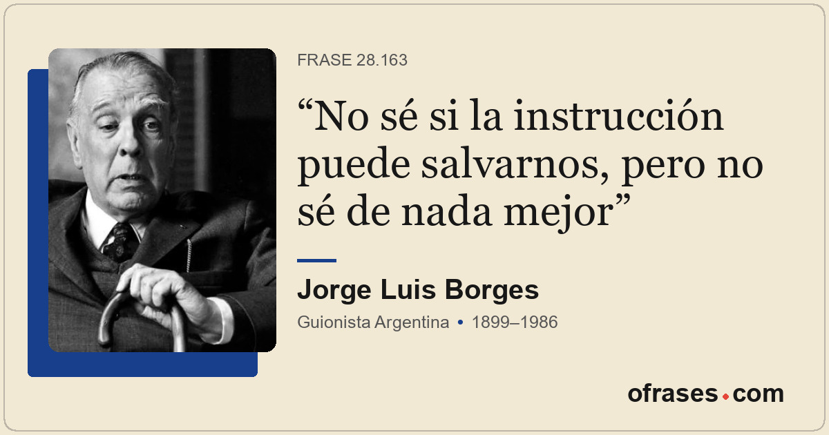No sé si la instrucción puede salvarnos, pero no sé de nada mejor
