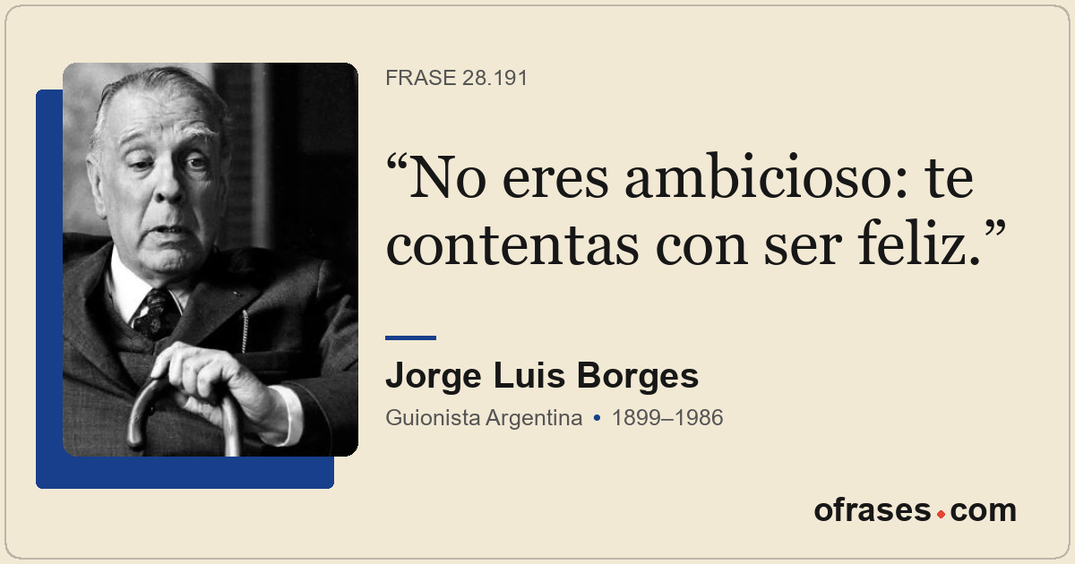 No eres ambicioso: te contentas con ser feliz.