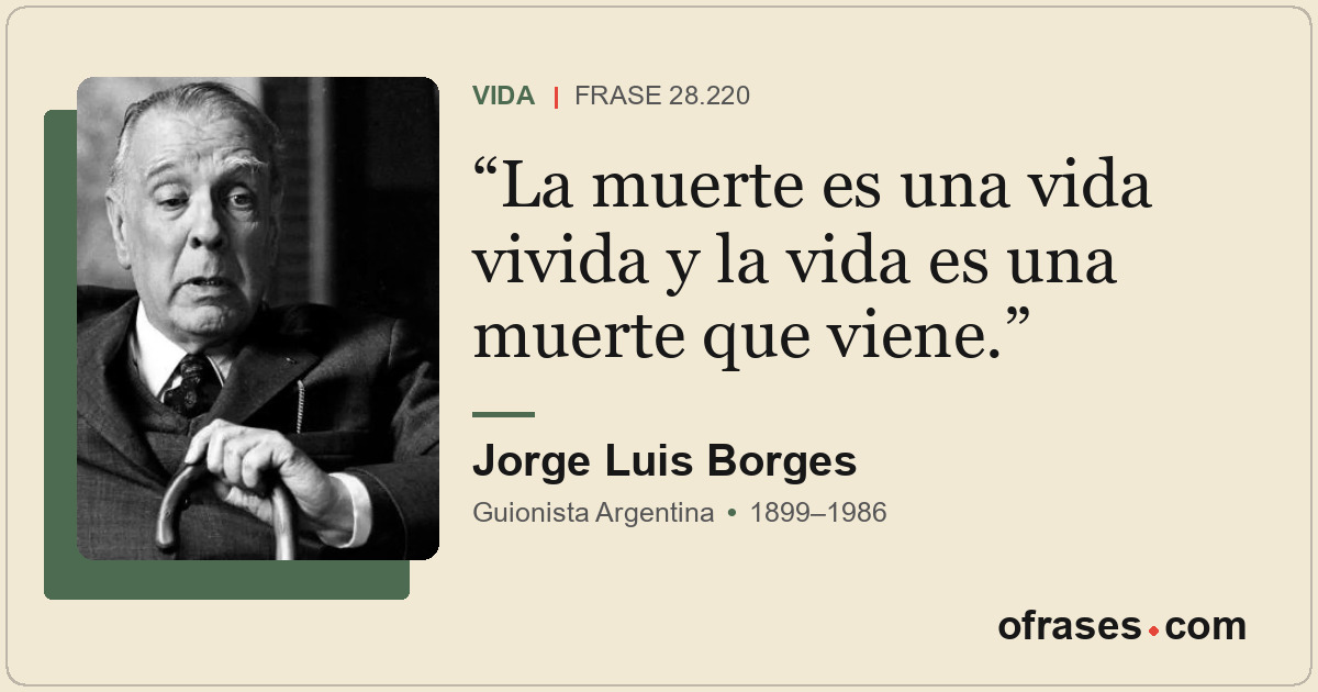 La muerte es una vida vivida y la vida es una muerte que viene.