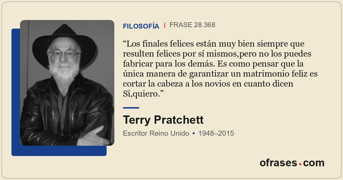 Los finales felices están muy bien siempre que resulten felices por sí mismos,pe...