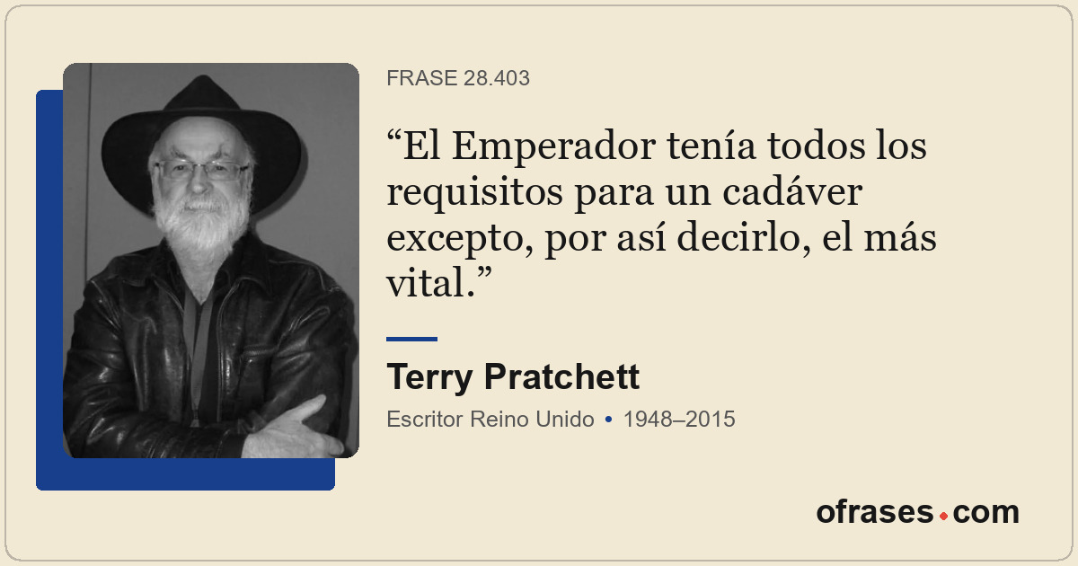 El Emperador tenía todos los requisitos para un cadáver excepto, por así decirlo...