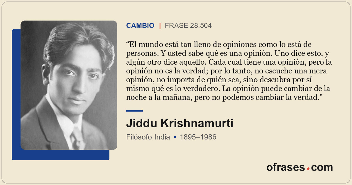El mundo está tan lleno de opiniones como lo está de personas. Y usted sabe qué...