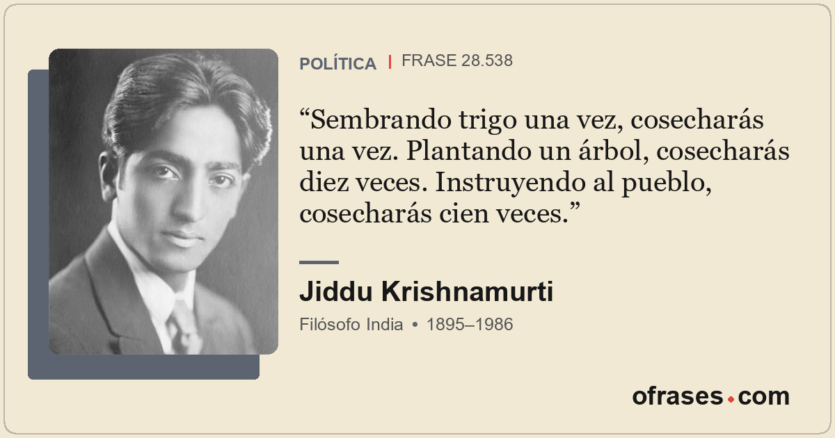 Sembrando trigo una vez, cosecharás una vez. Plantando un árbol, cosecharás diez...