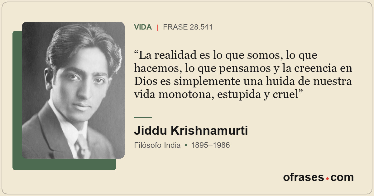 La realidad es lo que somos, lo que hacemos, lo que pensamos y la creencia en Di...