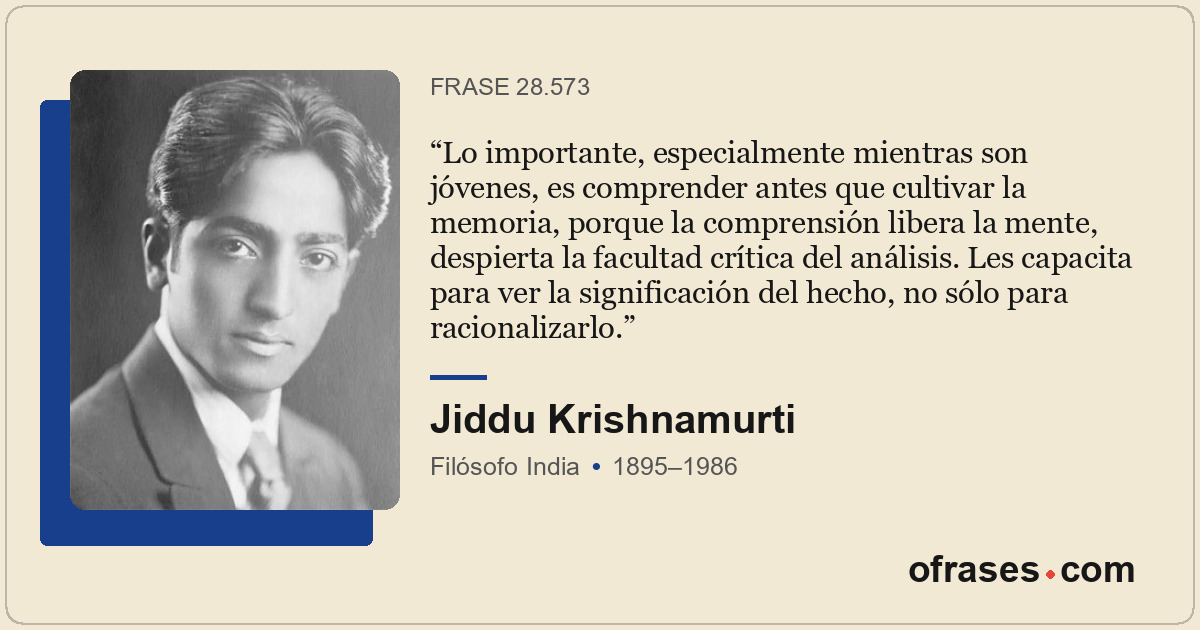 Lo importante, especialmente mientras son jóvenes, es comprender antes que culti...