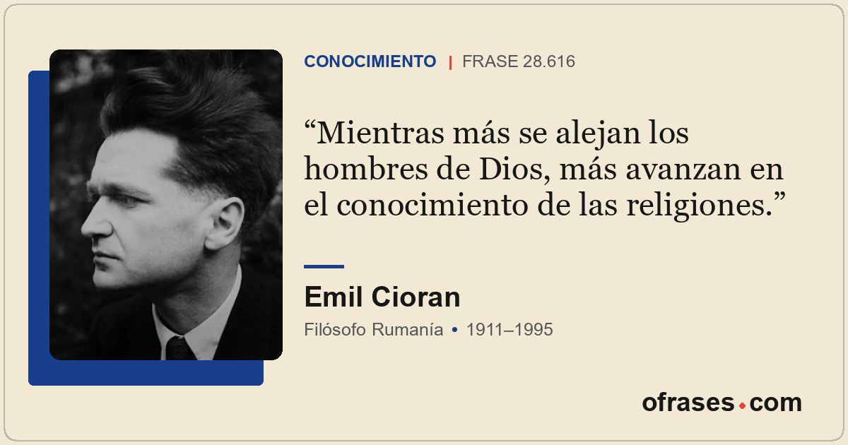 Mientras más se alejan los hombres de Dios, más avanzan en el conocimiento de la...