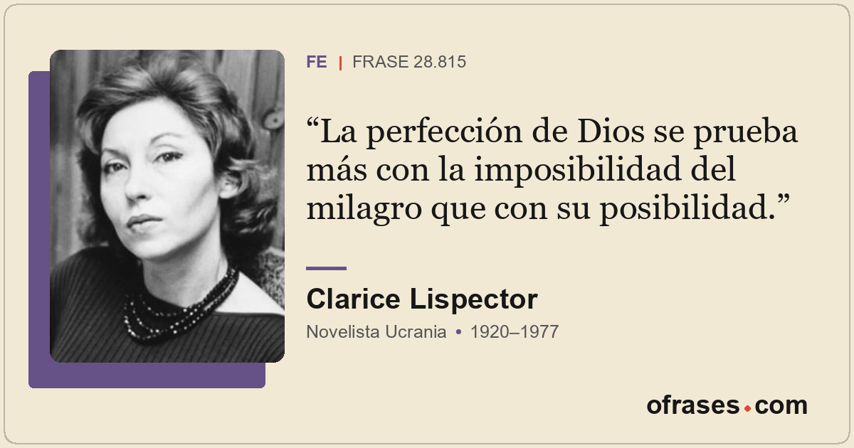 La perfección de Dios se prueba más con la imposibilidad del milagro que con su...