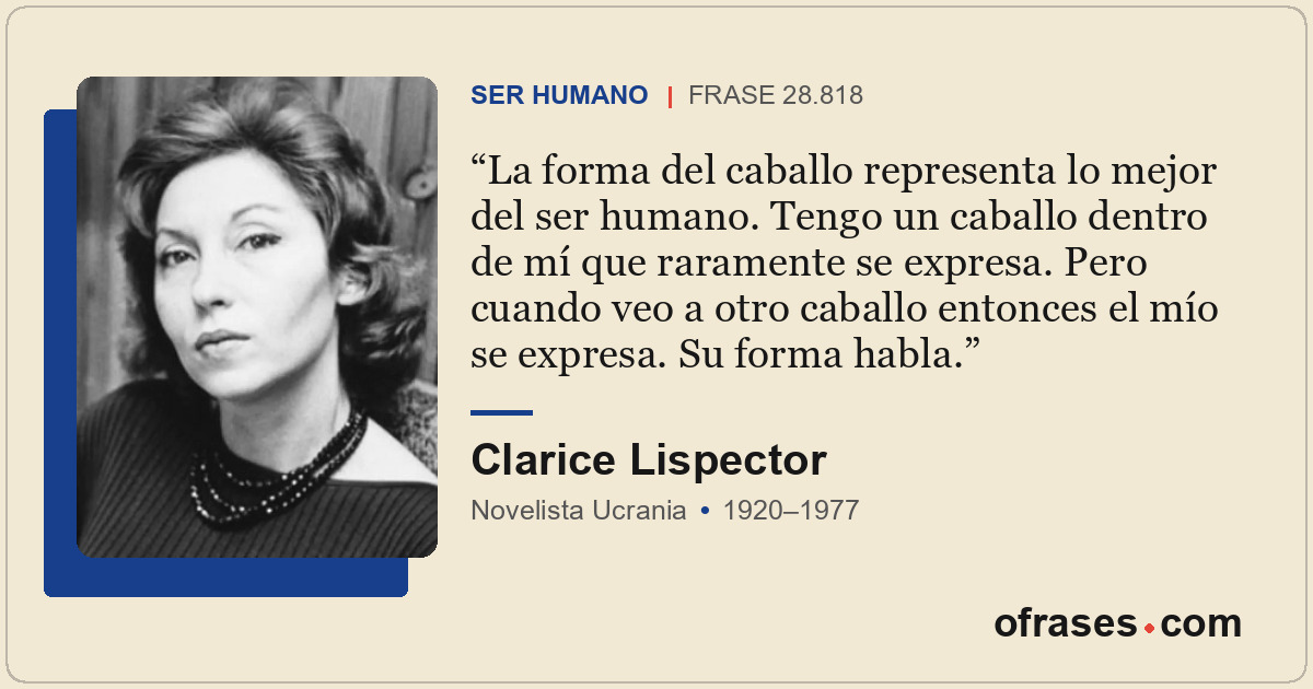 La forma del caballo representa lo mejor del ser humano. Tengo un caballo dentro...