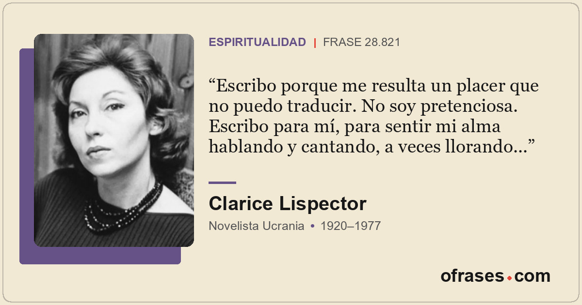 Escribo porque me resulta un placer que no puedo traducir. No soy pretenciosa. E...